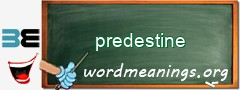 WordMeaning blackboard for predestine
